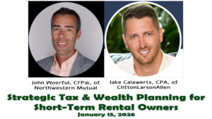 John Woerful, CFP®, of Northwestern Mutual, and Jake Calawerts, CPA, of CliftonLarsonAllen
